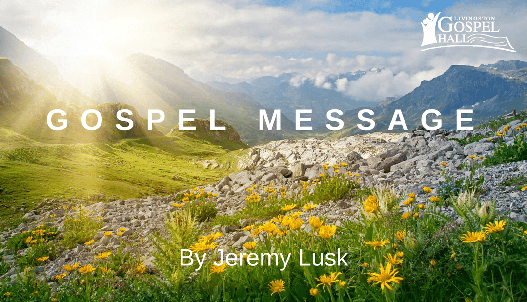 Gospel Message | Matthew Hebert (5/24/2020)